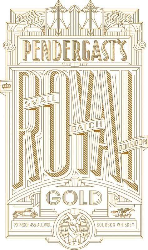 Pendergast's Royal Gold, Small Batch Bourbon 20s Poster Design, 20s Graphic Design, Royal Poster Design, Historical Graphic Design, 20s Typography, Gala Poster Design, Modern Art Deco Graphic Design, 1920 Typography, Royal Graphic Design