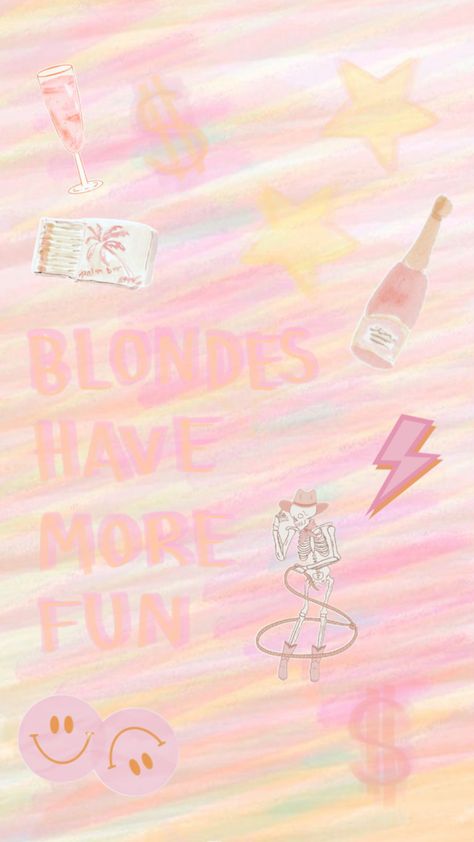 Blondes Have More Fun, Fun Wallpaper, Phone Backgrounds, Cool Wallpaper, More Fun, Blonde Hair, Iphone Wallpaper, Blonde