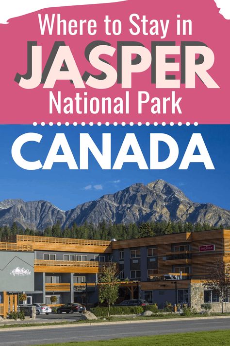 Best Places to Stay in Jasper for 2022 (full guide for all budgets) Jasper Canada Summer, Canada Travel Winter, Banff Trip, Alpine Cabin, Alberta Canada Travel, Jasper National Park Canada, Jasper Canada, Canadian Road Trip, Jasper Alberta