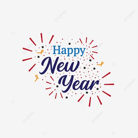 Happy New Year Design Graphics, Happy New Year Logo, New Year Logo, Letter Png, New Year Design, Happy New Year Vector, Blessing Words, Happy New Year Banner, New Year Illustration