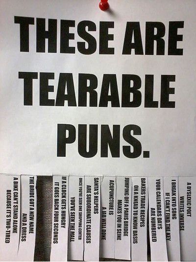 Hehe. It's a pun in its self. Someone is laughing really hard at this and others are staring blankly trying to see the joke. Tear Off Flyer, Terrible Puns, Love Puns, Bad Puns, Puns Jokes, Tear Off, Funny Puns, Me Me Me Song, Funny Signs