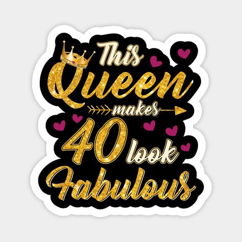 Hello Forty, 40th Birthday Shirts, Shirts Cute, Sticker Template, Tshirt Women, 40th Birthday Parties, Birthday Tshirts, Birthday Tee, Birthday Stickers