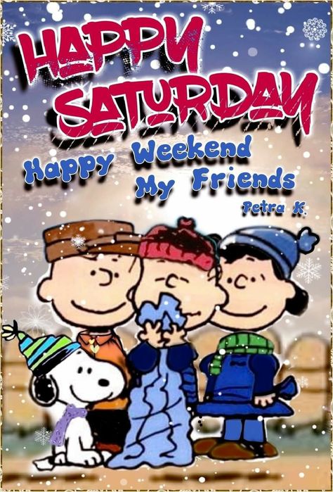 Happy Saturday Snoopy, Saturday Snoopy, Snowy Saturday, Happy Saturday Pictures, Snoopy Winter, Saturday Pictures, Happy Saturday Images, Charlie Brown Quotes, Peanut Gallery