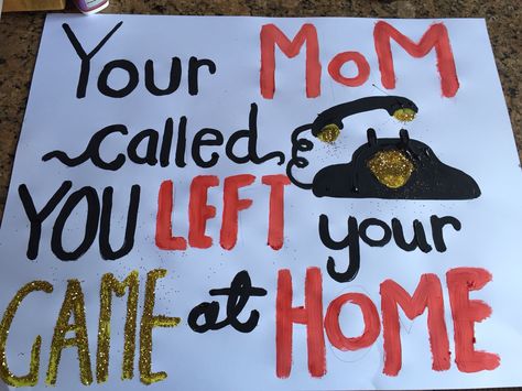 You're mom called you left your game at home! High school football posters Basketball Fan Signs, High School Football Posters, Volleyball Signs, Football Banners, School Spirit Posters, Cheer Games, Game Signs, Spirit Posters, Volleyball Poster