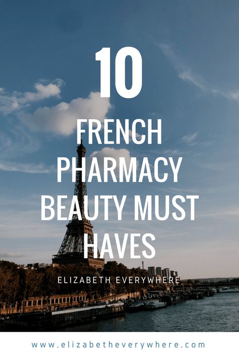 French Pharmacy Beauty Must Haves Beauty Products You Need, French Pharmacy, French Skincare, French Lifestyle, Buy Skincare, Paris France Travel, French Beauty, Visit France, Beauty Must Haves