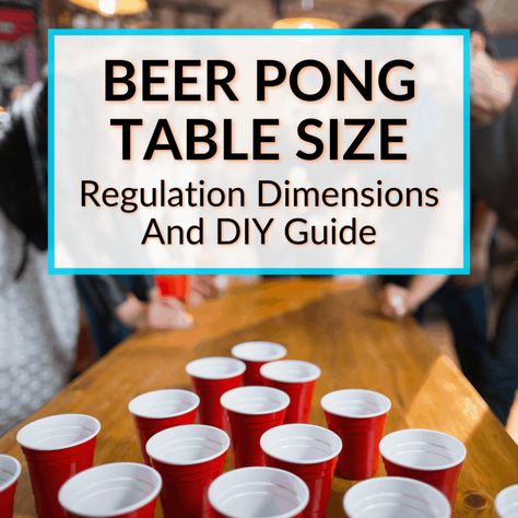 Yes, there is an official beer pong table size. Obviously, you can play it on anything, but the regulation size is ideal. We'll also show you how to DIY a table, so... Beer Pong Rules, Beer Pong Table Diy, Diy Beer Pong, Diy Beer Pong Table, Christmas Addition, Pong Game, Beer Pong Tables, Pong Table, Beer Pong