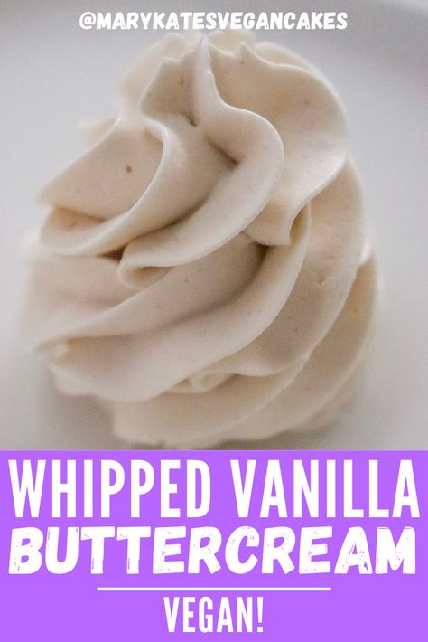 Vegan Vanilla Buttercream Frosting, Vegan Ermine Frosting, Vegan Whipped Frosting, Vegan Frosting Recipe, Whipped Vanilla Frosting, Vegan Cake Frosting, Frosting A Cake, Whipped Buttercream Frosting, Powdered Sugar Frosting