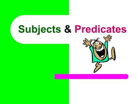 Subjects & Predicates Every complete sentence contains two parts: a subject and a predicate. The subject is what (or whom) the sentence is about, while.> Subject And Predicate Games, Simple Subject And Predicate, Complete Subject And Predicate, Simple Predicate, Subject Predicate, Plurals Worksheets, Compound Subject, Complete Subject, Complete Sentence