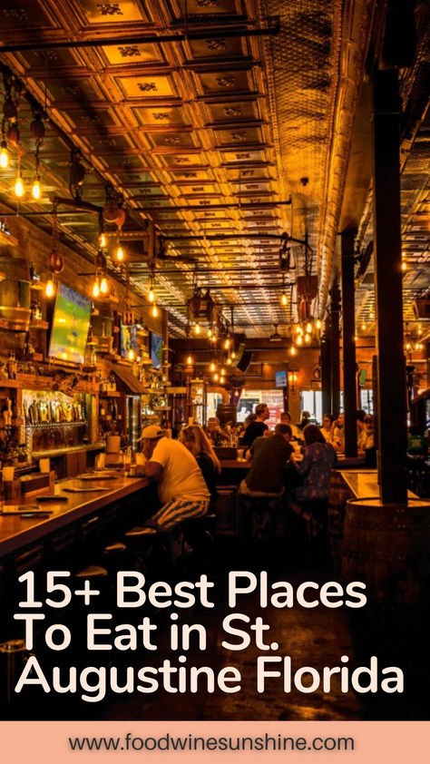 15+ Best Places To Eat in St. Augustine Florida What To Do In St Augustine Fl, St Augustine Florida Things To Do, Best Places To Eat In St Petersburg Fl, Downtown St Augustine Florida, St Augustine Florida Restaurants, Best Restaurants In St Augustine, St Augustine Restaurants, St Augustine Night Of Lights, Villages Florida