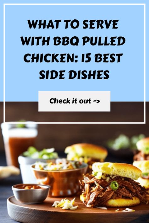 🍗🔥 Craving BBQ pulled chicken? Discover the 15 best side dishes to serve with this finger-licking favorite! 😋🌽🥗 #BBQpulledchicken #15BestSideDishes #FoodieHeaven Pulled Chicken Side Dishes, Sides For Sliders, Bbq Chicken Sides, Pulled Chicken Sandwiches, Grilled Shrimp Skewers, Bbq Chicken Sandwich, Lemon Herb Chicken, Pulled Pork Sliders, Sandwich Sides