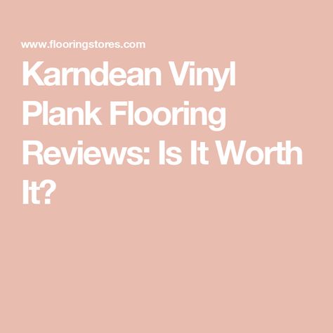 Karndean Vinyl Plank Flooring Reviews: Is It Worth It? Provenza Vinyl Plank Flooring, Karndean Vinyl Plank Flooring, Loose Lay Vinyl Plank Flooring, Best Vinyl Plank Flooring, Sheet Vinyl Flooring, Karndean Flooring, Lvp Flooring, Floating Floor, Cottage Inspiration