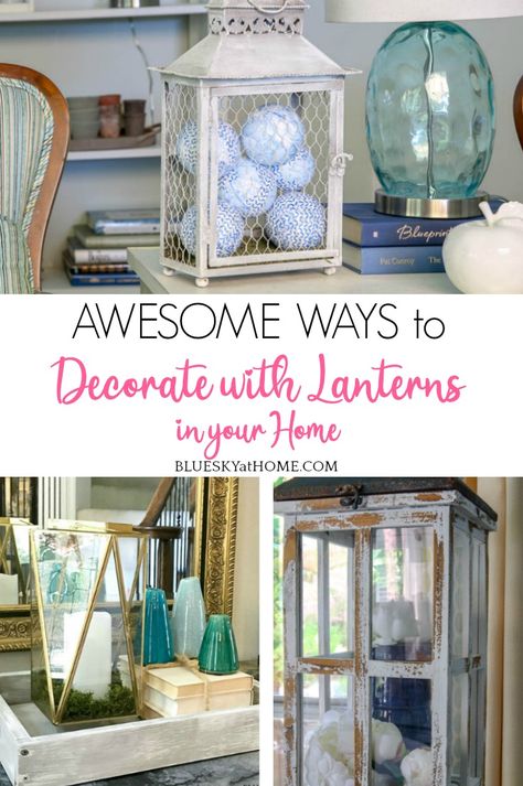 Awesome Ways to Decorate with Lanterns in Your Home - Bluesky at Home Hanging Lanterns Living Room, Decorating With Lanterns Indoors, Decorate Lanterns Ideas, Decorate With Lanterns, Lantern Filler Ideas, Indoor Lanterns Decor, Large Lantern Decor, Lantern Decor Living, Lantern Living Room