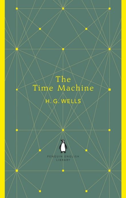 The Time Machine The Time Machine Book, Penguin English Library, Penguin Books Covers, English Library, H G Wells, Dystopian Books, Penguin Book, The Time Machine, Penguin Classics