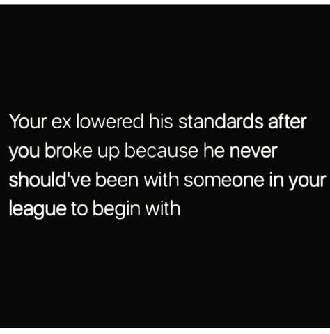 Downgrade Quotes Relationships, My Ex Downgraded Quotes, When He Downgrades, When Your Ex Downgrades, Ex Downgrade Quotes Funny, He Downgraded Quotes, Downgrade Quotes Funny, Downgrade Quotes, Ex Quotes Funny