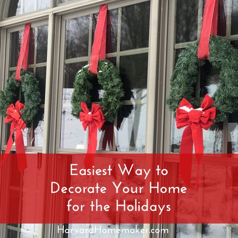 Easiest Way to Decorate Your Home for Christmas - Harvard Homemaker Christmas Ideas For The Home, Christmas Wreaths For Windows, Outdoor Christmas Wreaths, Tangled Lights, Outside Christmas Decorations, Window Wreath, Christmas Window Decorations, Christmas Tablescape, Home For Christmas