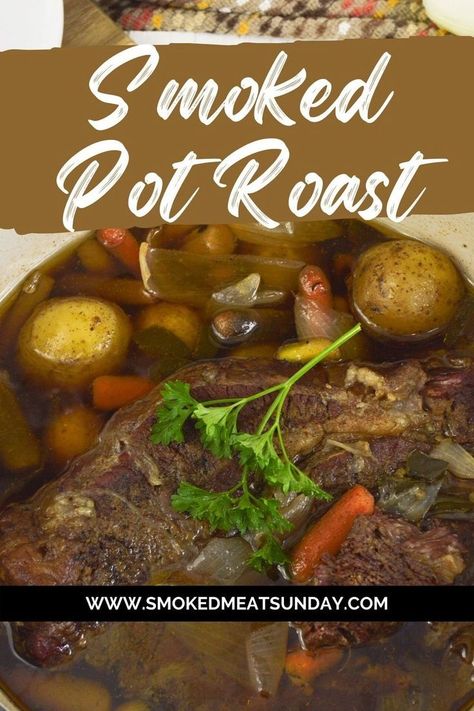 Smoked Pot Roast, Chuck Pot Roast, Pot Roast With Vegetables, Pork Pot Roast, Roast With Vegetables, Smoked Pork Recipes, Smoked Chuck Roast, Chuck Roast Recipes, Best Pot Roast