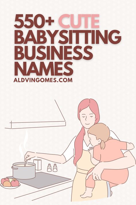 Babysitting Business Names, Babysitting Business Name Ideas, Cute Babysitting Business Names, business names for Babysitting Babysitter Business Names, Babysitting Company Name Ideas, Cute Babysitting Business Names, Babysitting Names Ideas, Cute Daycare Names, Babysitting Club Names, Babysitting Logo Ideas, Babysitting Name Ideas, How To Start A Babysitting Business