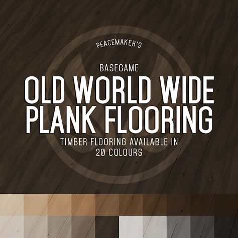 Simsational Designs: Old World Wide Plank Flooring - Basegame Floor Recolour Sims 4 Wood Floor Cc Maxis Match, Sims 4 Wood Floor Cc, Sims 4 Floor Cc, Sims Furniture, The Sims 4 Pc, Finally Happy, The Sims 4 Download, Wide Plank Flooring, Sims Four