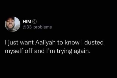 Aaliyah Quotes, Music To My Ears, Im Trying, Aaliyah, So Funny, Try Again, I Laughed, Things That, Healing