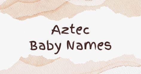 Check out our list of best Aztec names or generate your own Aztec boy or girl names via AI. Baby Names Ideas, Aztec Names, Names Generator, Names Girl, Names Ideas, Name Generator, Girl Names, Baby Names, Boy Or Girl