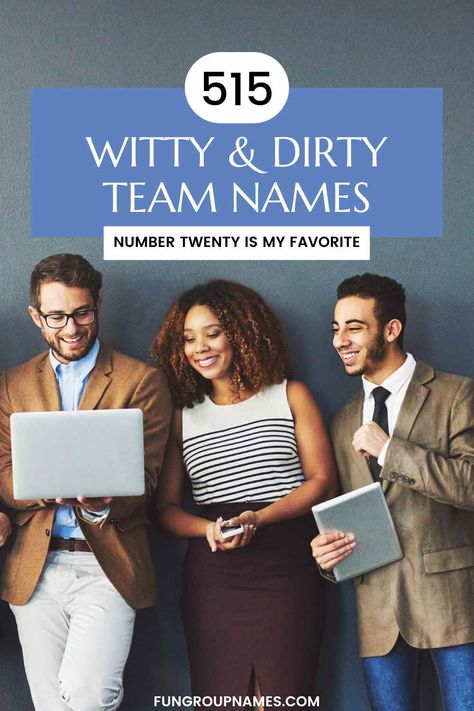 515 Playful & Dirty Team Names! Bowling Team Names, Best Team Names, Ocean’s Eleven, Group Names, Double Entendre, Group Name, Bowling Team, Life Group, Pop Culture References