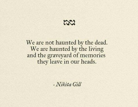 Graveyard of memories... Nikita Gill Poems, By The Grace Of God, Nikita Gill, The Grace Of God, Grace Of God, Soul Quotes, I'm Afraid, Memories Quotes, Poem Quotes