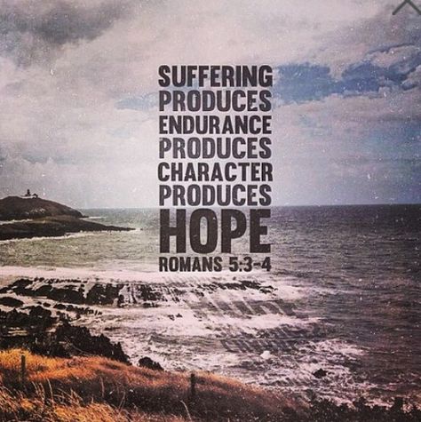 One of my favourite verses, Romans 5:3-5 "More than that we rejoice in our sufferings knowing that suffering produces endurance, and endurance produces character, and character produces hope, and hope does not put us to shame" Comforting Scripture, Psalm 100, Comforting Bible Verses, Romans 5, Between Two Worlds, Alesund, Awesome God, In Christ Alone, Favorite Bible Verses