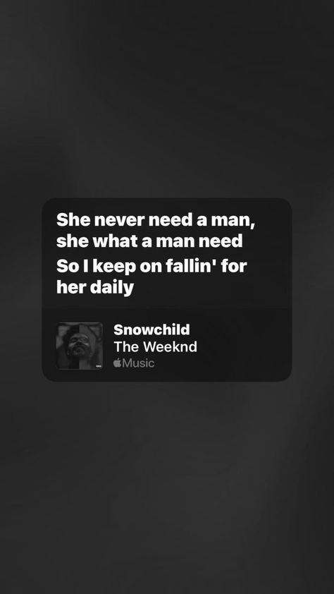 Snowchild The Weekend Lyrics, The Weeknd Signature, The Weeknd Snowchild, The Weekend Lyrics, Weekend Lyrics, The Weeknd Lyrics, Weekend Song, Mood Text, Music List