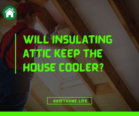 Will insulating attic keep house cooler Attic Insulation Ideas, How To Insulate An Attic, Insulating Attic, Insulate Attic, Installing Insulation, Blown In Insulation, Attic Ventilation, Attic Insulation, Home Insulation