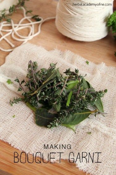 Making and Using Bouquet Garni Bouquet Garni Recipe, Herb Bundles For Cooking, Herb Bouquet, Herbal Academy, Diy Herb Garden, Herb Garden Design, Herb Recipes, Making A Bouquet, Dried Herbs