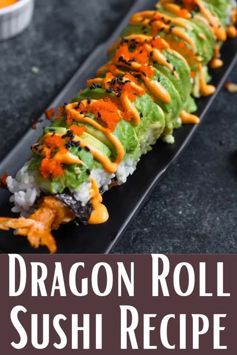 Dragon Roll Sushi is a filling and easy sushi roll that is fancy enough for the best sushi restaurants but easy enough to make at home. If you are craving some sushi flavor without the sushi prices, try making this delicious roll at home! What To Eat With Sushi, Sushi Fillings Ideas, King Crab Roll, Vegas Roll Sushi Recipe, Philly Sushi Roll, Sushi With Cream Cheese, Sushi Rolls Homemade, California Roll Sushi Recipe, Inside Out Sushi Rolls