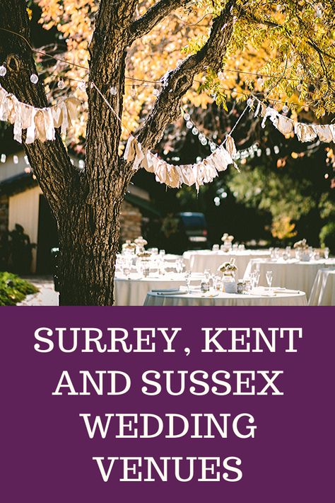 Kent Wedding Venues, Festival Style Wedding, London Castles, Wedding Celebrant, Sussex Wedding, Smallest Wedding Venue, Hotel Wedding Venues, Kent Wedding, Farm Wedding Venue