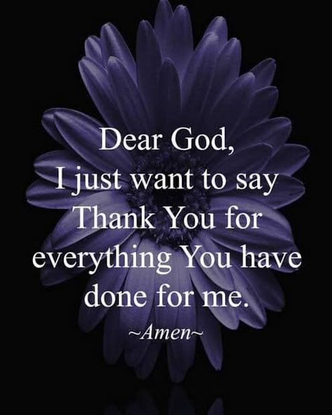 Dear God, Thank you For Everything you have done for me life quotes quotes life quotes and sayings best life quotes Ayat Alkitab, Prayer Verses, Quotes God, Faith Prayer, Super Quotes, Thank You God, Trendy Quotes, God Prayer, Prayer Quotes