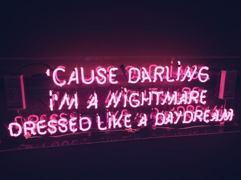 Nightmare Dressed Like A Daydream, Dressed Like A Daydream, Neon Quotes, Neon Words, Frases Tumblr, Neon Aesthetic, A Nightmare, Taylor Swift Lyrics, What’s Going On