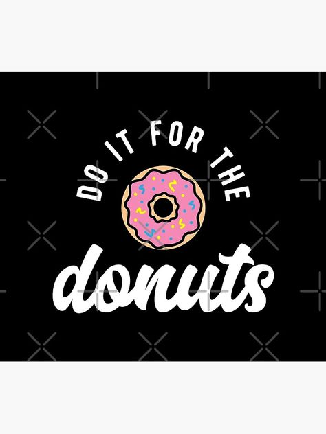 "Do It For The Donuts" Poster for Sale by brogressproject | Redbubble Donut Art Print, Donut Art, Food Ads, Baked Donuts, Bake Sale, Sale Poster, Top Artists, Donuts, Chalkboard