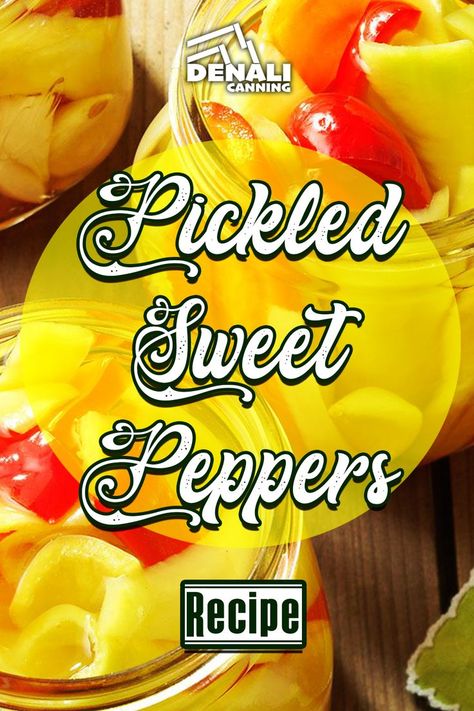 Canning Sweet Pickles, Pickled Sweet Peppers, Sweet Pickles Recipe, Sweet Pepper Recipes, Canning Recipe, Fermentation Recipes, Sweet Peppers, Pickled Veggies, Sweet Pickles