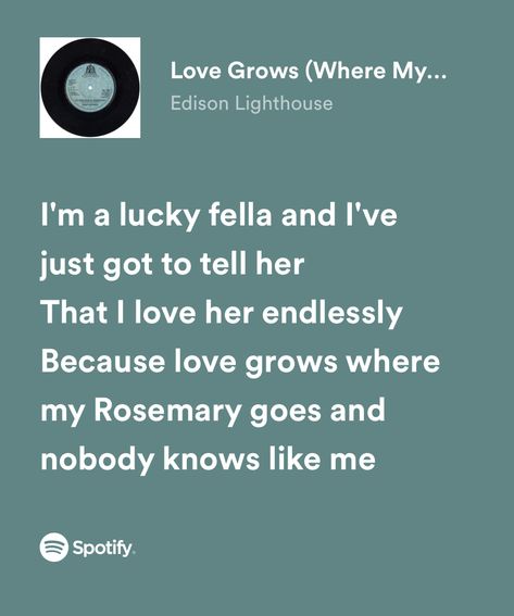 “i’m a lucky fella and i’ve just got to tell her that i love her endlessly, because live grows where my rosemary goes and nobody knows like me” Love Grows Aesthetic, Love Goes Where My Rosemary Grows, Love Grows Where My Rosemary Goes Vibes, Love Grows Where My Rosemary Goes Aesthetic, Love Grows Where My Rosemary Goes, Heavenly Lyrics, Love Songs For Her, Her Lyrics, Johnny Kavanagh