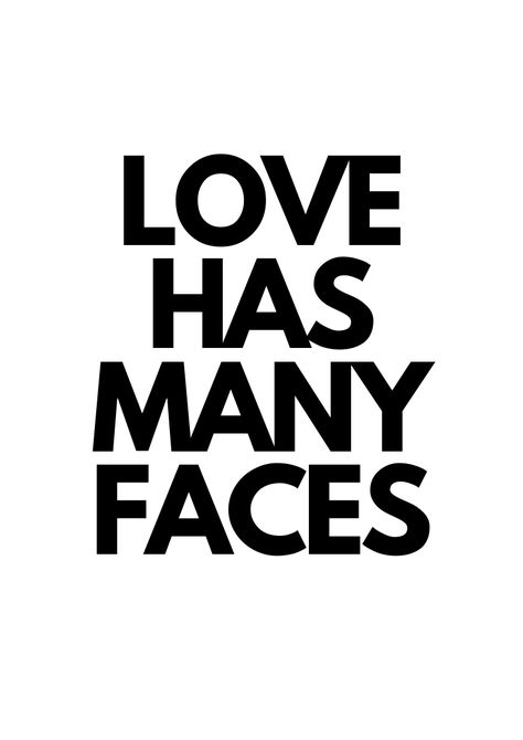 love has many faces Love Has Many Faces, Many Faces, Collage, Quotes, Pins, Quick Saves, Art