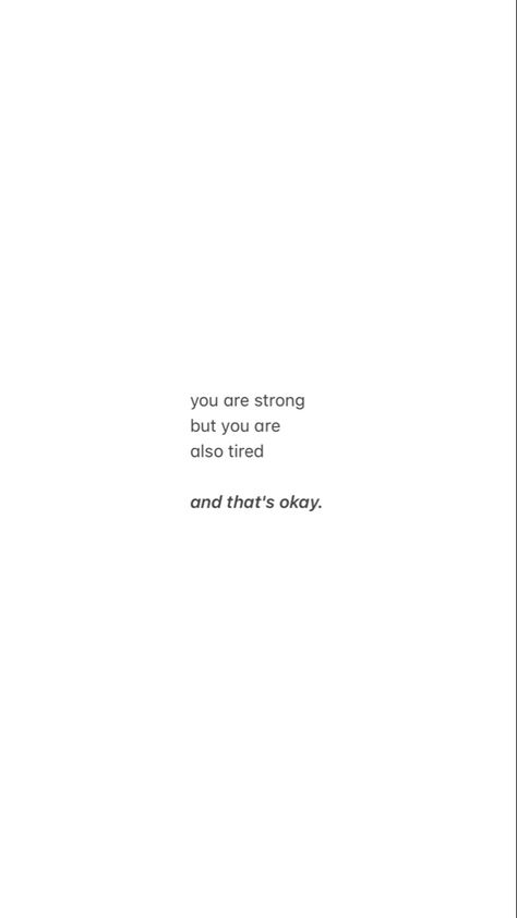 Even Strong People Get Tired, You Are Okay Quotes, I Am Strong But I Am Tired, Are You Okay Quotes, I Am Tired From Everything, Strong But Tired, Tired Wallper, You Are Strong Quotes, Quotes 2023