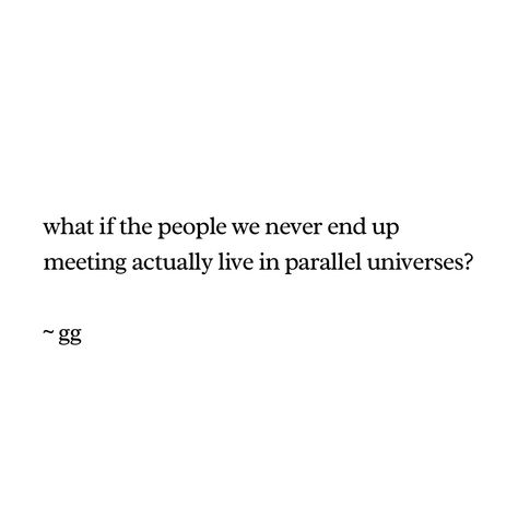 Parallel Universe Quotes, Quotes For Writers, Universe Quotes, Writer Quotes, Short Poems, Parallel Universe, Short Quotes, Writers, Poetry