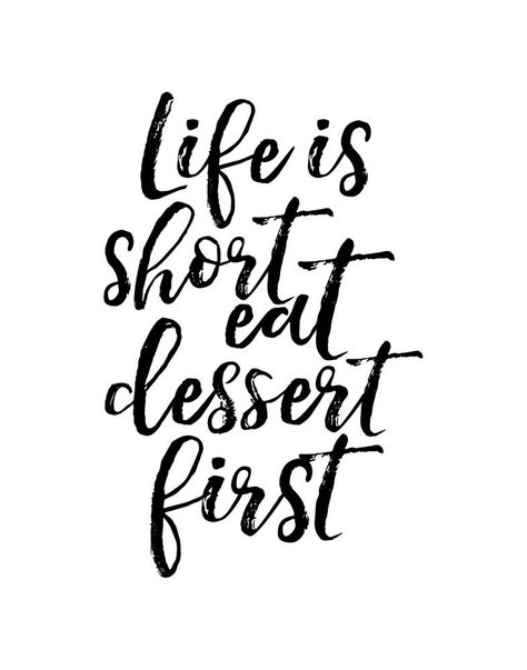 Quotes About Sweets, Short And Sweet Quotes, Bohemian Quotes, Dessert Quotes, Friday Reminder, Cafe Quotes, Cookie Quotes, Eating Quotes, Baking Quotes