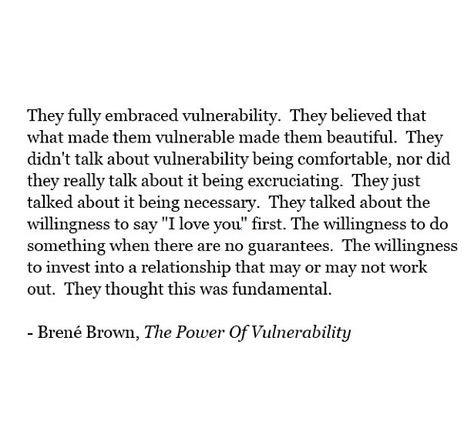 Be Vulnerable. All the best relationships must have this element, its imperative to a long-lasting relationship. Love you husband. Love you best friend. Opening Up Quotes Vulnerability, How To Be More Vulnerable Relationships, Being Vulnerable Quotes, Vulnerability Quotes, The Gifts Of Imperfection, Magic Sauce, Gifts Of Imperfection, Living Authentically, The Power Of Vulnerability