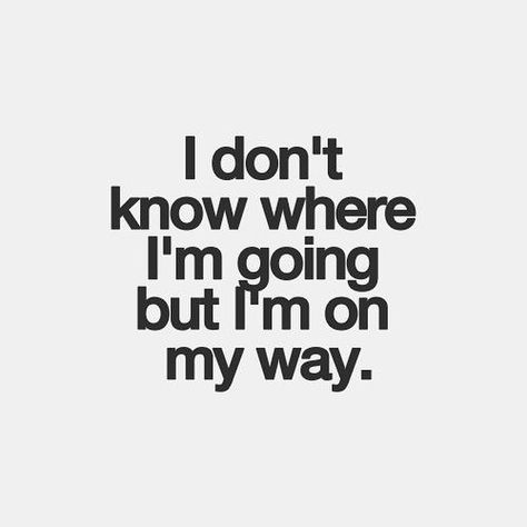 That's the spirit! Feeling Frustrated, I Dont Know, On My Way, Quotes About Strength, Inspirational Quotes Motivation, My Way, Favorite Quotes, Wise Words, Quote Of The Day