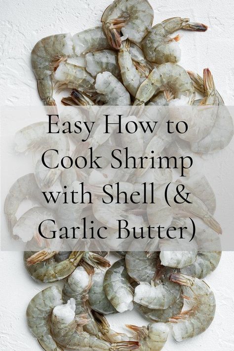 This Easy How to Cook Shrimp with the Shell (& Garlic Butter) is the BEST way to cook up some simple shrimp in 15 minutes! What could be quicker or easier than that? Shrimp Shell On Recipes, Cooking Shrimp With Shell On, How To Cook Shrimp With Shell On, Shrimp In Shell Recipes, Shrimp With Shell On Recipes, How To Cook Shrimp On The Stove, How To Cook Raw Shrimp, Shell On Shrimp Recipes, Peeled Shrimp Recipes