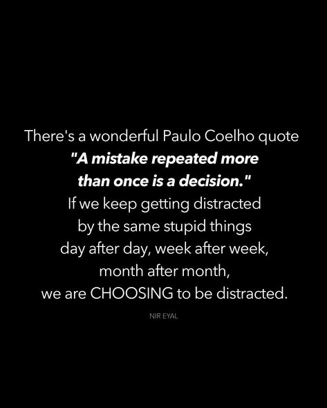 Distraction Quotes, Forgive Yourself Quotes, Repeat Quotes, Decision Quotes, Fearless Motivation, Mistake Quotes, Paulo Coelho Quotes, Waiting On God, Hope Quotes