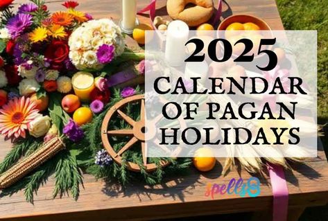 Pagan Celebrations Seasons, Norse Pagan Calendar, Pagan Calendar 2025, Pagan Year Wheel, Pagan Wheel Of The Year 2025, Pagan Holidays 2024, Pagan Devotional, Sabbat Calendar, Pegan Holidays