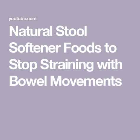 Natural Stool Softener Foods to Stop Straining with Bowel Movements Natural Stool Softener, Stool Softener, Bowel Movement, Constipation Relief, Foods To Eat, The Creator, Nature