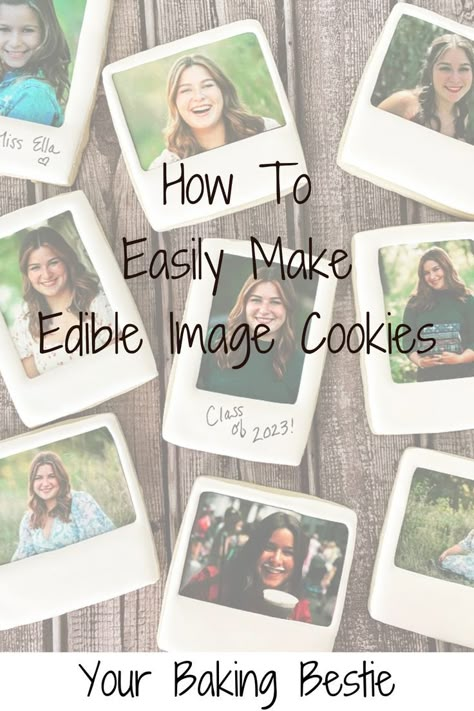 How to make edible images for cookies Photo Cookies Edible, Picture Cookies Photo Edible, How To Print On Cookies, Polaroid Cookies Decorated, Photo Cookies Ideas, Eddie Edible Printer Cookies, Edible Image Cookies, Grad Cookies Decorated, Graduation Cookie Ideas