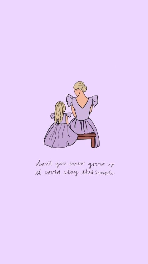 Never Grow Up Lyrics, Growing Up Quotes, Taylor Swift Speak Now, Taylor Lyrics, Wallpaper Doodle, Taylor Swift Posters, Speak Now, Never Grow Up, Taylor Swift Wallpaper