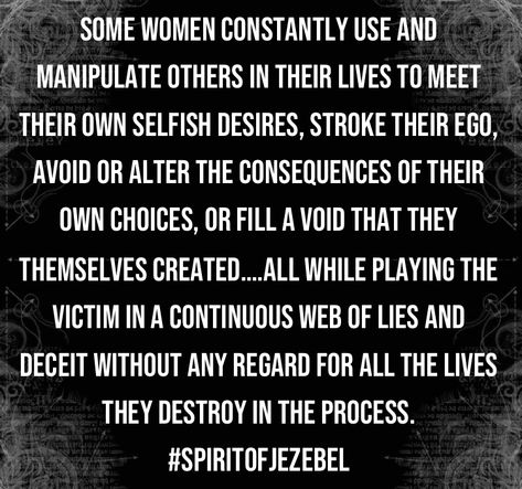 Selfish Women Quotes, Manipulative Women Quotes, Manipulative Women, Narc Quotes, Quotes Friends, Narcissism Quotes, Tax Money, Playing The Victim, Uplifting Words